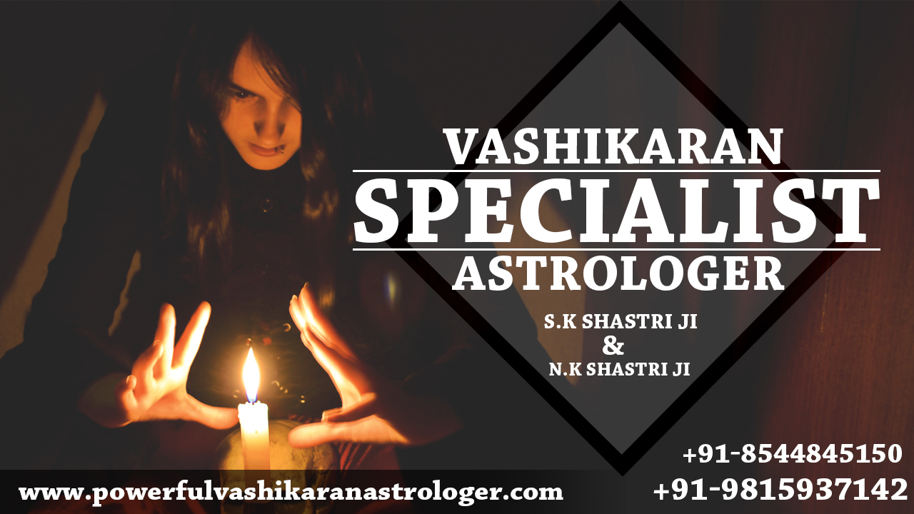 Vashikaran Specialist Astrologer